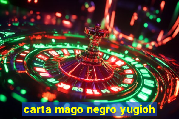 carta mago negro yugioh